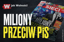 „Sieci”: Miliony przeciw PiS