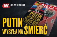 „Sieci”: Putin wysyła na śmierć