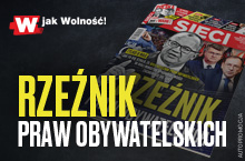 „Sieci”: Rzeźnik opraw obywatelskich