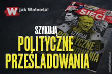 „Sieci”: Szykują polityczne prześladowania