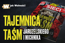 „Sieci”: Tajemnica taśm Jaruzelskiego i Michnika