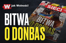 W tygodniku „Sieci”: Bitwa o Donbas