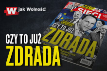 W tygodniku „Sieci”: Czy to już zdrada?